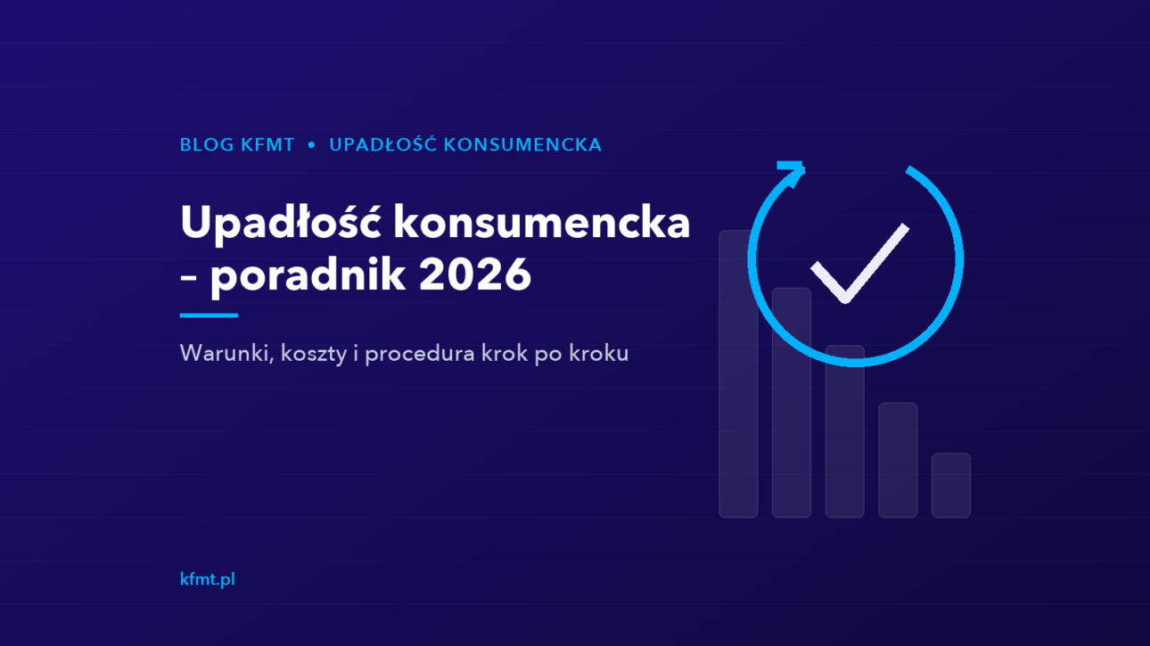 Upadłość konsumencka 2026 — poradnik: warunki, koszty, procedura krok po kroku